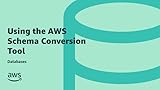 Using the AWS Schema Conversion Tool | Database Online Course | AWS Training & Certification