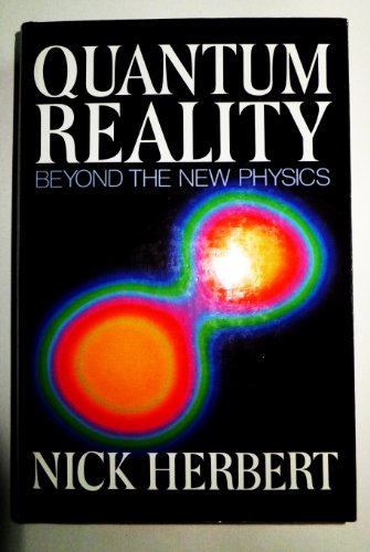 Quantum Reality: Beyond the New Physics 0712610839 Book Cover