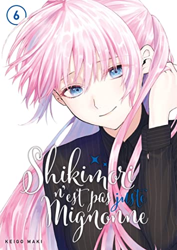 Shikimori n'est pas juste mignonne — Tome 6