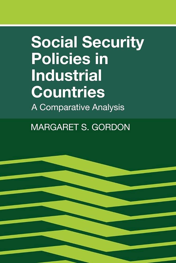 Social Security Policies in Industrial Countries: A Comparative Analysis