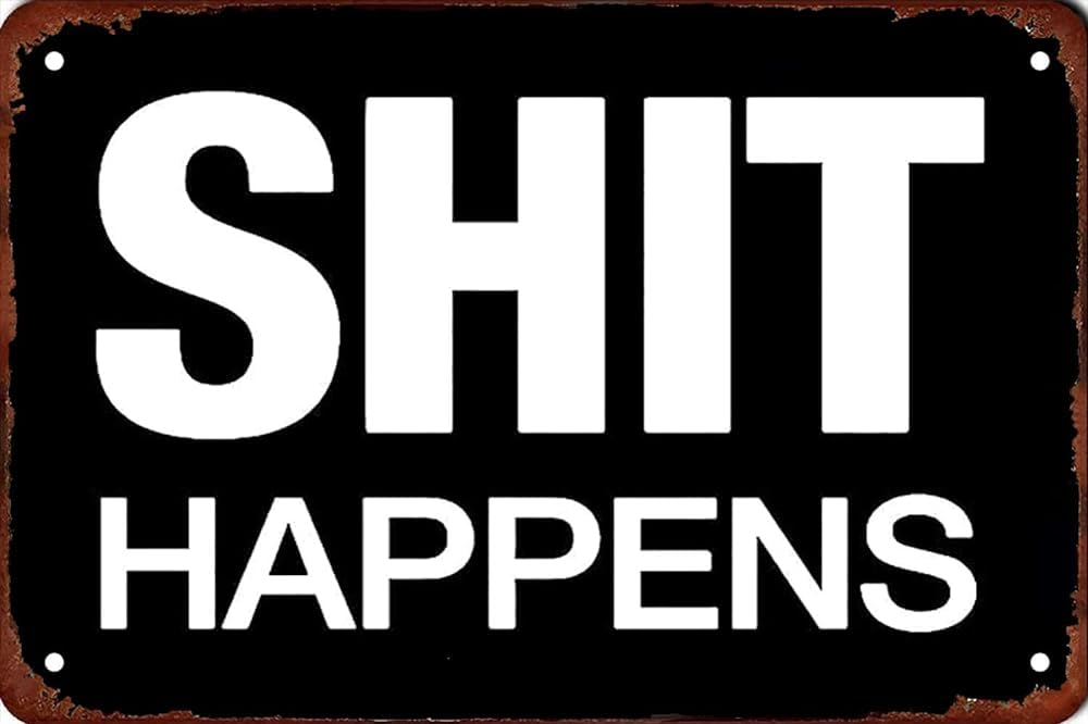 Pibonto Women's Wall Art Shit Happens Funny Vintage Metal Tin Sign Retro Poster Metal Signs For Home Bathroom Kitchen Garden Man Cave Decor Garage Yard Sign Coffee Wall Decor Gift For Men 8X5.5 Inch Plaque Tin Sign