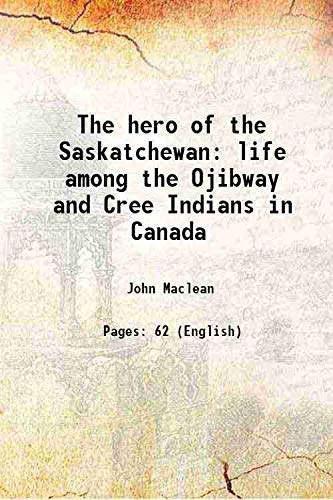Amazon.in: Buy The hero of the Saskatchewan life among the Ojibway and ...
