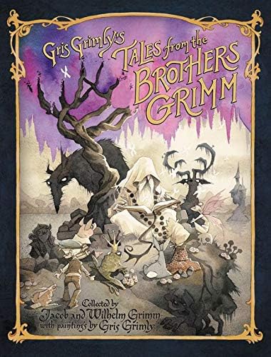 Balzer + Bray Gris Grimly's Tales from the Brothers Grimm