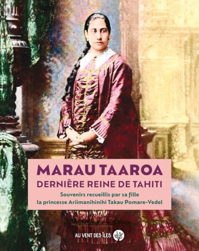 livre Marau Taaroa: Dernière reine de Tahiti