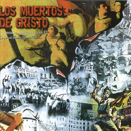 Los Muertos de Cristo. Rapsodia Libertaria vol. II