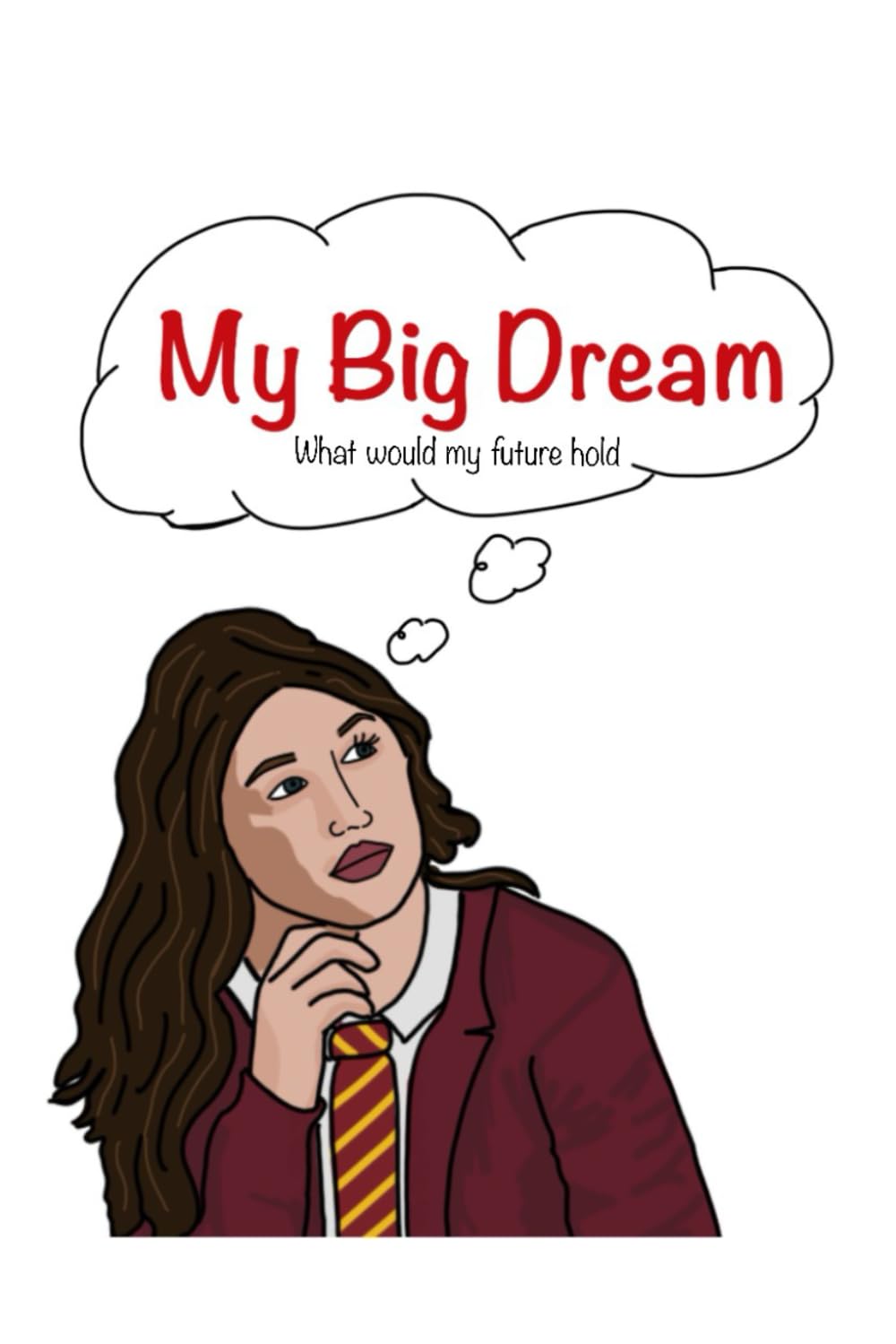 My Big Dream: what would my future hold