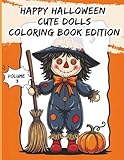 Photo Gallery happy halloween cute dolls coloring book, volume 3: adorable halloween doll designs for kids, teens, and adults to color – spooky cute costumes, pumpkins, witches & more Photo Gallery happy halloween cute dolls coloring book, volume 3: adorable halloween doll designs for kids, teens, and adults to color – spooky cute costumes, pumpkins, witches & more