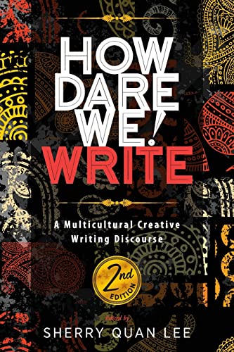 How Dare We! Write: A Multicultural Creative Writing Discourse, 2nd Edition view 2
