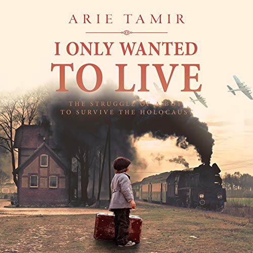 I Only Wanted to Live by Arie Tamir episode artwork