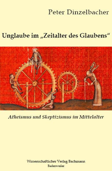 Unglaube im 'Zeitalter des Glaubens': Atheismus und Skeptizismus im Mittelalter