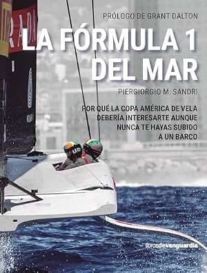 La Fómula 1 del mar: Por qué la Copa América de vela debería interesarte aunque nunca te hayas subido a un barco