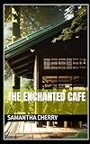 The Enchanted Cafe