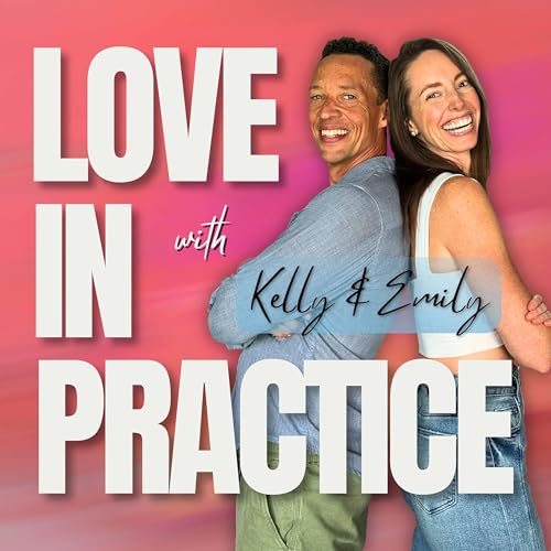 『Love in Practice with Emily Gough and Kelly Gardner』のカバーアート