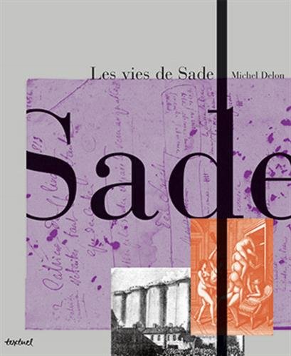 Télécharger Les vies de Sade : Coffret en 2 volumes : Sade en son temps ; Sade après Sade-Sade au travail Livre eBook France