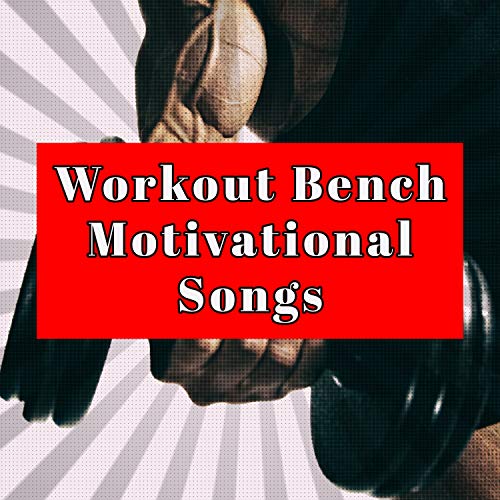 Play Workout Bench Motivational Songs Gym Trainer Top Workout Songs