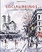 Social Beings: Core Motives in Social Psychology 4e