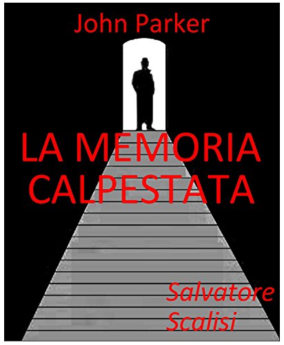 La memoria calpestata (John Parker Vol. 13)