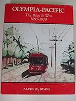 Olympia Pacific the way it was, 1895-1970 B0017RG0WW Book Cover