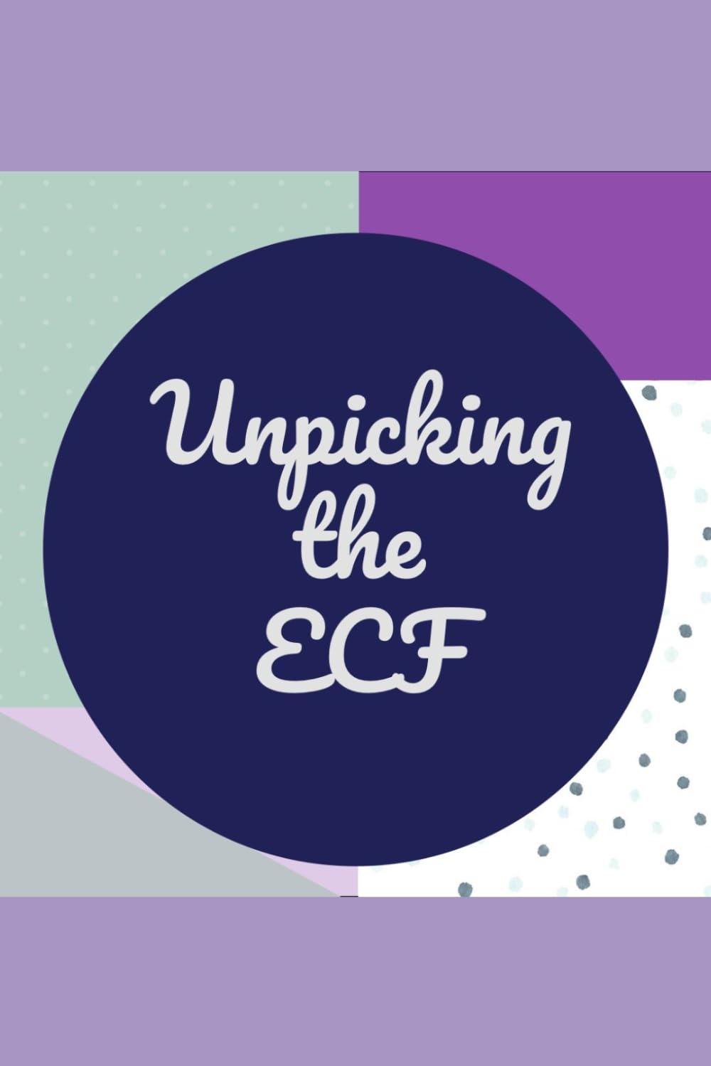 Unpicking the ECF