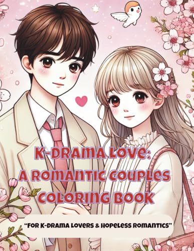 K-DRAMA LOVE: A ROMANTIC COUPLES COLORING BOOK