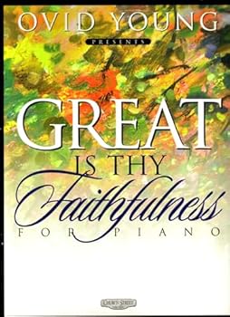 Great Is Thy Faithfulness: Piano Book