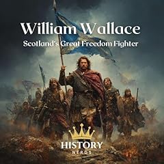 William Wallace: Scotland’s Great Freedom Fighter Audiolibro Por History Nerds arte de portada