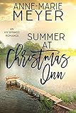 Summer at Christmas Inn: A Small Town Feel Good Romance (The Christmas Romance Collection) (English Summer at Christmas Inn: A Small Town Feel Good Romance (The Christmas Romance Collection) (English