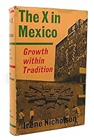 The X in Mexico; growth within tradition B0007DNAPW Book Cover