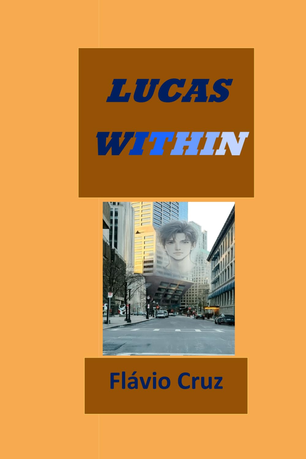 LUCAS WITHIN: Fracture of Identity: A Psychological Sci-Fi Mystery