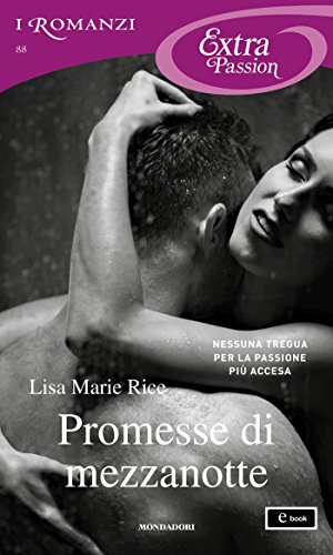 Promesse di mezzanotte (I Romanzi Extra Passion)
