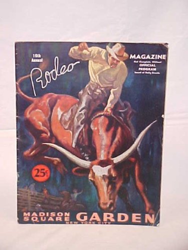 16th Annual Rodeo Magazine Madison Square Garden, NYC Vol XV No. 8 ...