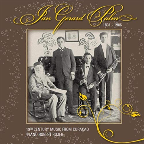Play Jan Gerard Palm, 1831 - 1905: 19th Century Music from Curaçao by ...