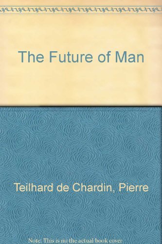 The Future of Man 0061303860 Book Cover
