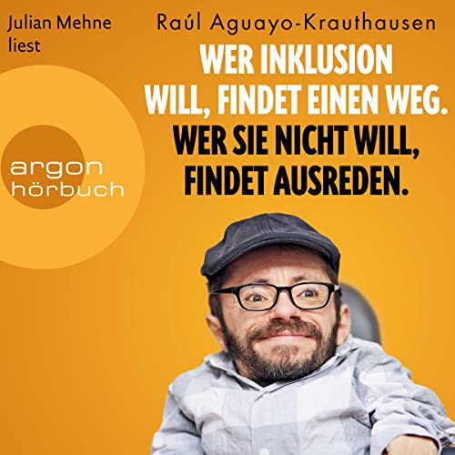 Raúl Aguayo-Krauthausen presents Wer Inklusion will, findet einen Weg. Wer sie nicht will, findet Ausreden. episode artwork