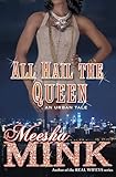 All Hail the Queen: An Urban Tale