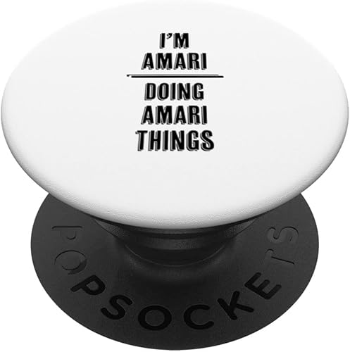 I'm AMARI - Doing AMARI Things Funny - First Name - PopSockets Swappable PopGrip