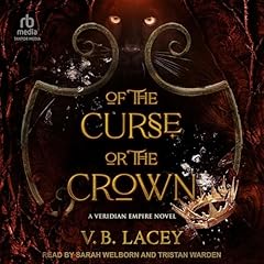 Of the Curse or the Crown Audiobook By V.B. Lacey cover art