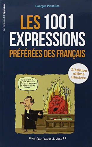 Télécharger 1001 expressions préférées des Français : l'édition ultime illustrée Livre eBook France