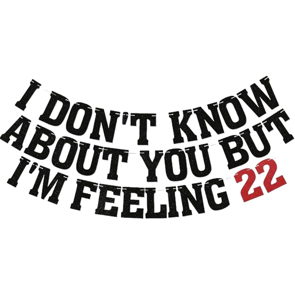 Black Red Glitter I Don't Know About You But I'M Feeling 22 Banner, Happy 22nd Birthday/Look At You Turning 22 & Shit, Funny 2nd Birthday Party Decorations Supplies
