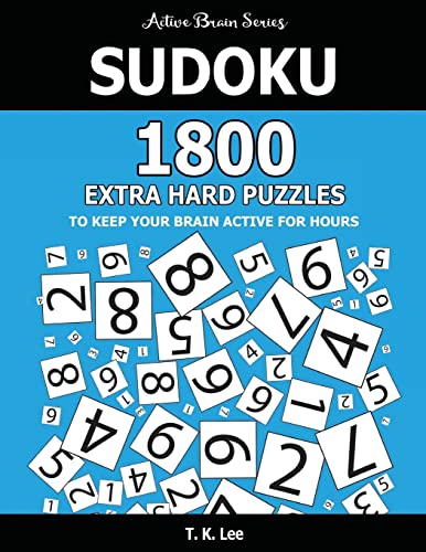 Sudoku: 1800 Extra Hard Puzzles To Keep Your Brain Active For Hours: Active Brain Series Book