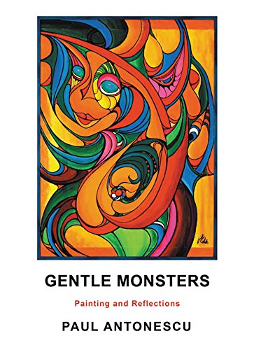 Télécharger Gentle Monsters: Painting and Reflections (English Edition) PDF