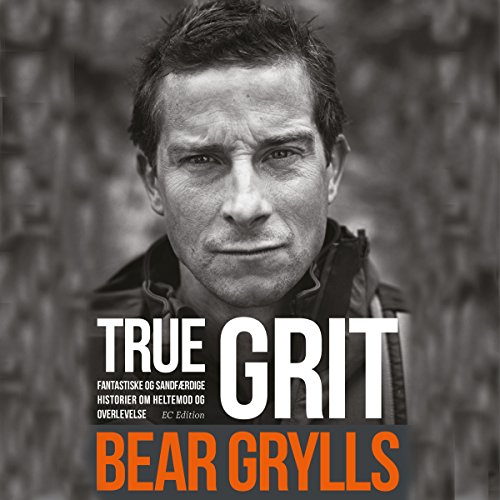True Grit (Audio Download) Bear Grylls, Finn Andersen, Lindhardt og