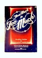 How much is too much: Healthy habits or destructive addictions (A Spectrum book) 0134241843 Book Cover