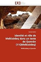 Identité Et Rôle de Melkisédeq Dans Un Texte de Qumrân (11qmelkisédeq) 6131521301 Book Cover