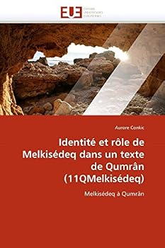 Paperback Identité Et Rôle de Melkisédeq Dans Un Texte de Qumrân (11qmelkisédeq) [French] Book