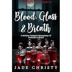 Blood, Glass & Breath: a Modern Vampire Romantasy of Perfume & Blood Audiolibro Por Jade Christy arte de portada