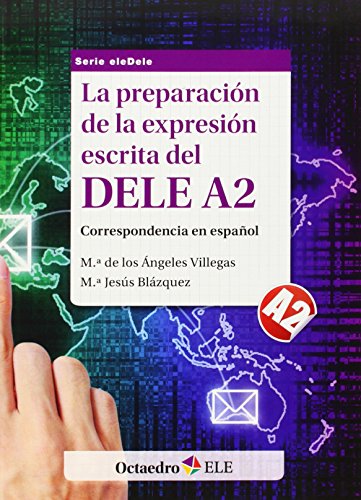 La preparación de la expresión escrita del DELE A2: Correspondencia en español (Octaedro ELE)