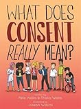 What Does Consent Really Mean?