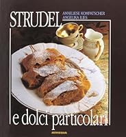 Strudel e dolci particolari 8870147045 Book Cover