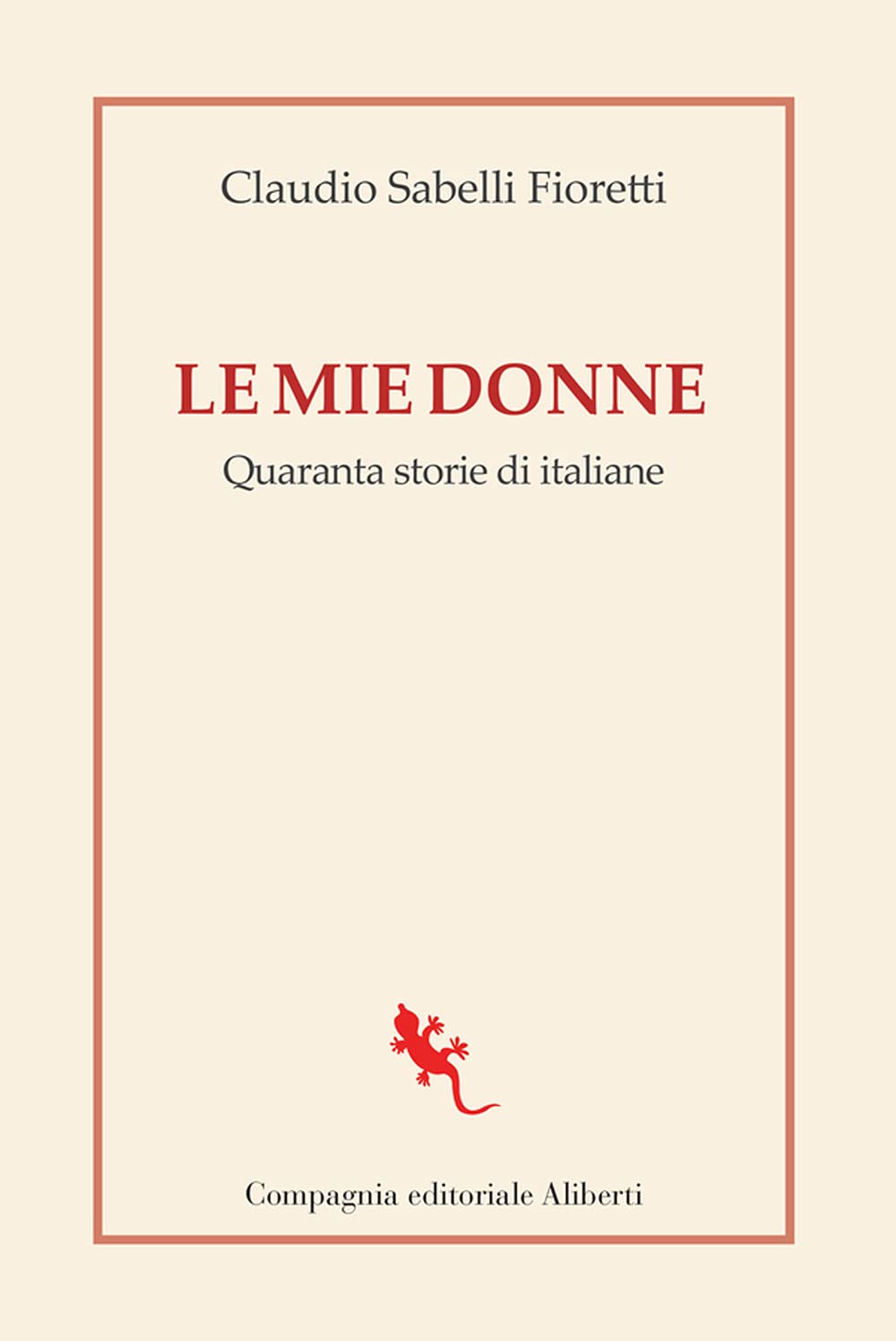 Le Mie Donne. Quaranta Storie Di Italiane - 4